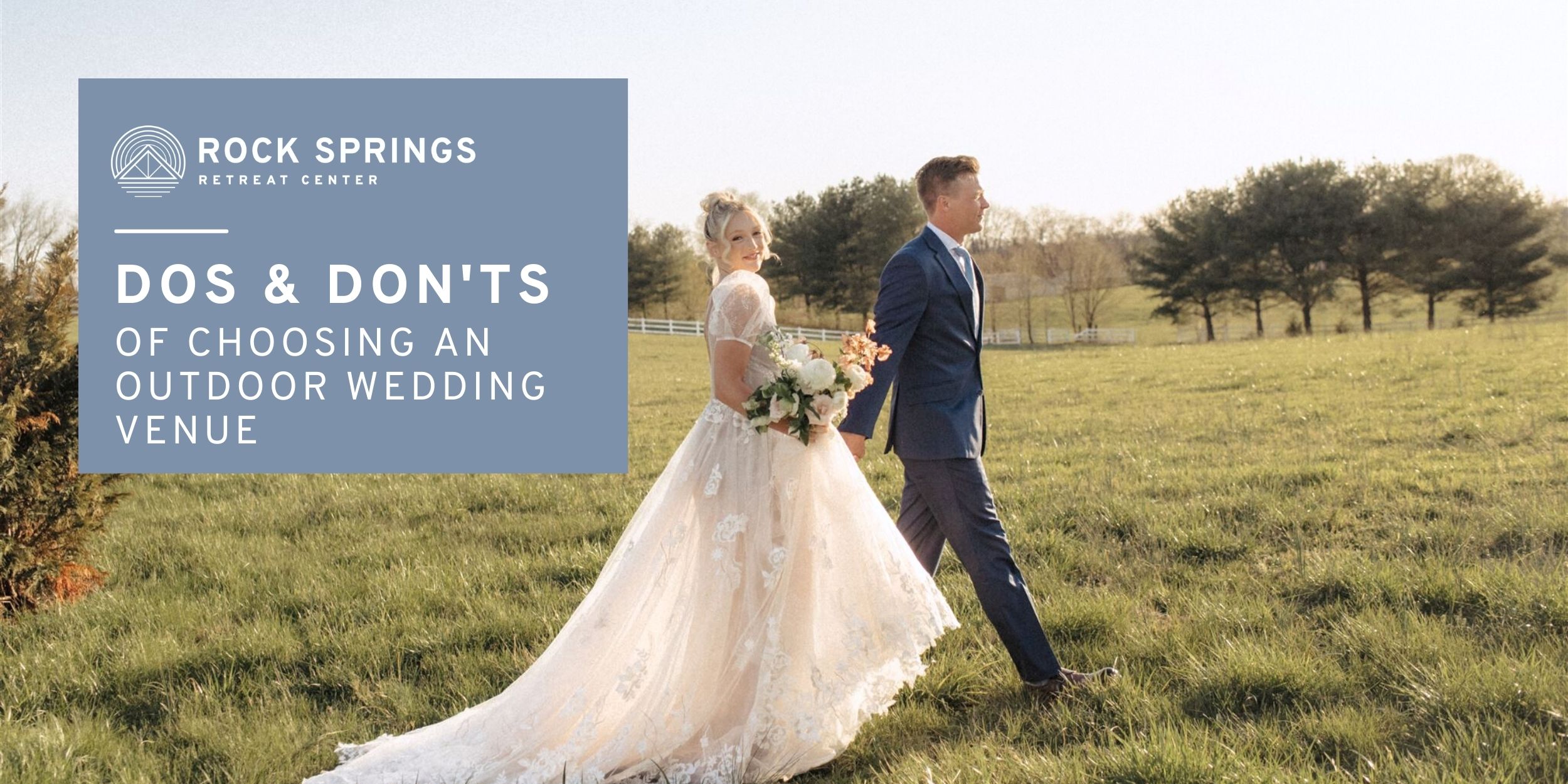 Dos & Don’ts of Choosing an Outdoor Wedding Venue